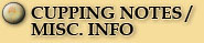 Cupping Notes / Misc Info